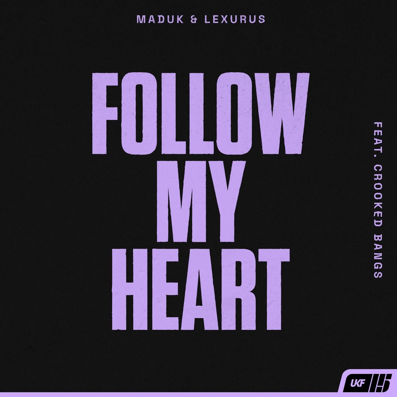 Maduk & Lexurus, Crooked Bangs - Follow My Heart (Original Mix)