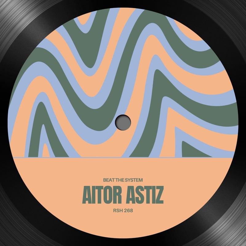 Aitor Astiz - Beat The System (Original Mix)