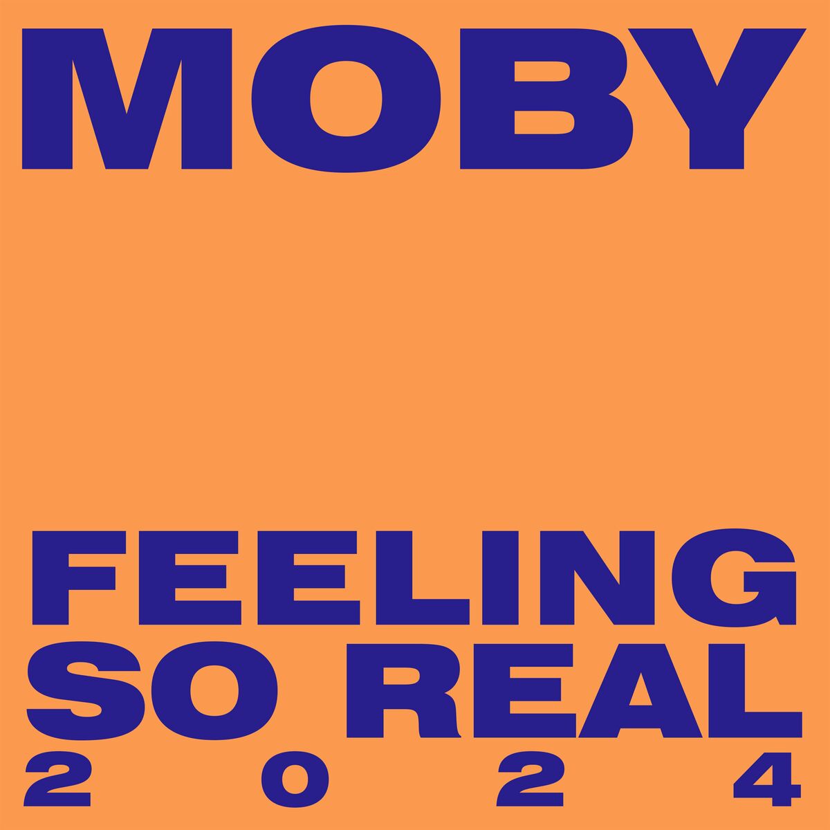 Moby - Feeling So Real 2024