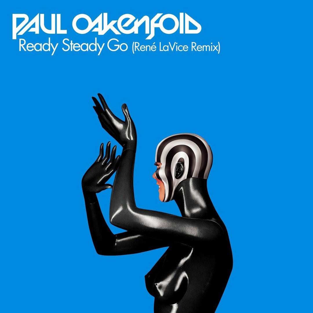 Paul Oakenfold, Asher D - Ready Steady Go (Rene LaVice Remix)