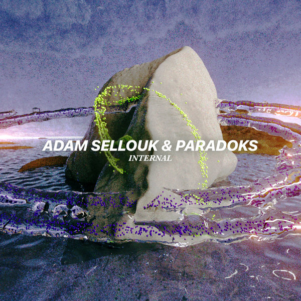 Paradoks & Adam Sellouk - Internal (Original Mix)