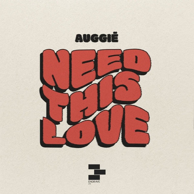 Auggië, Bákayan - Need This Love (Original Mix)