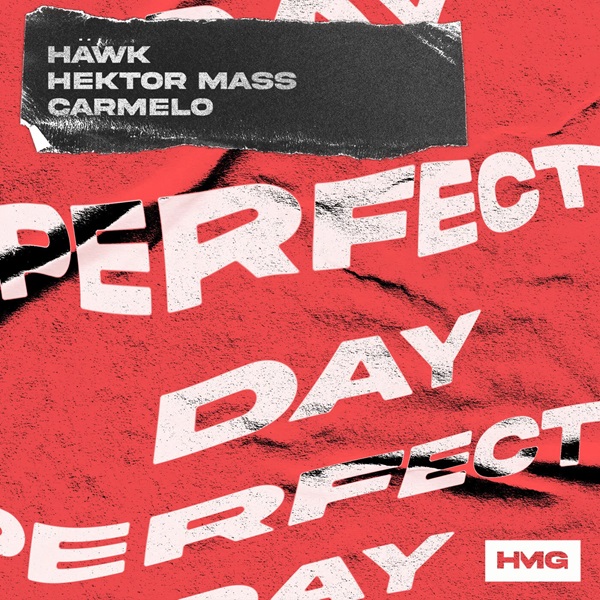 HÄWK (IT), Hektor Mass & Carmelo - Perfect Day (Extended Mix)