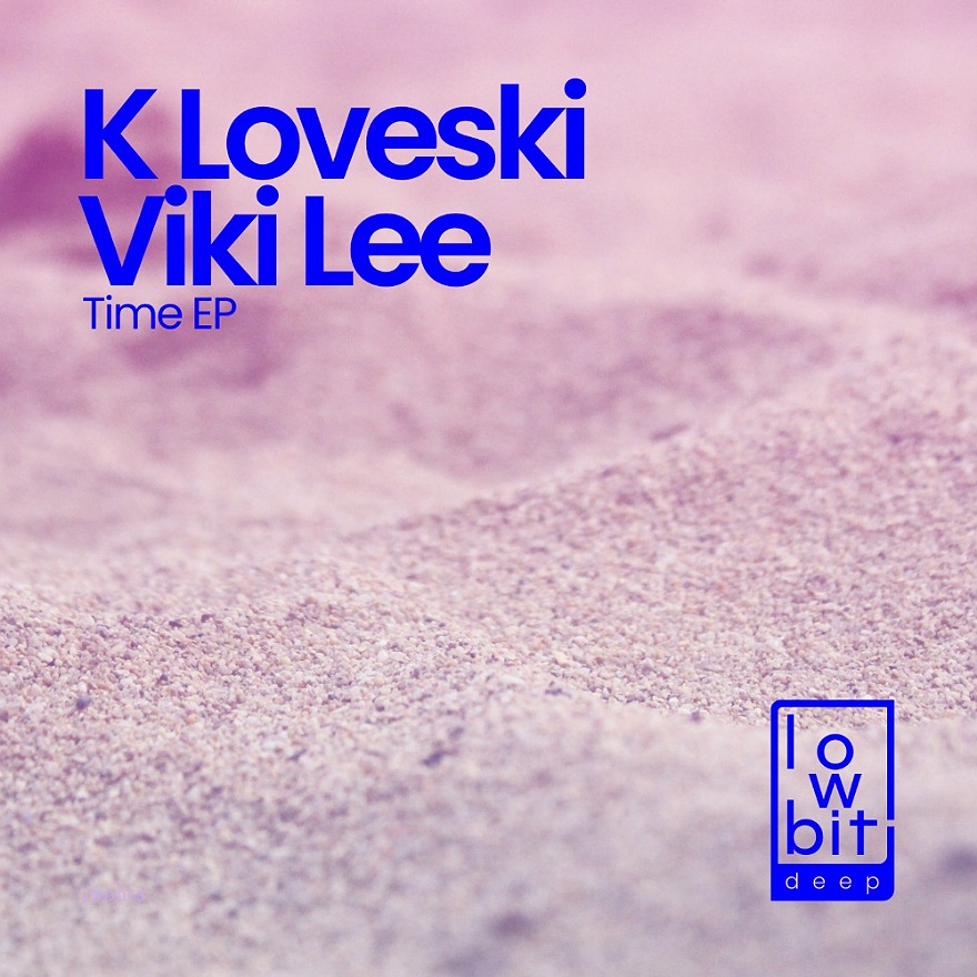 K Loveski & Viki Lee - Time (Original Mix)