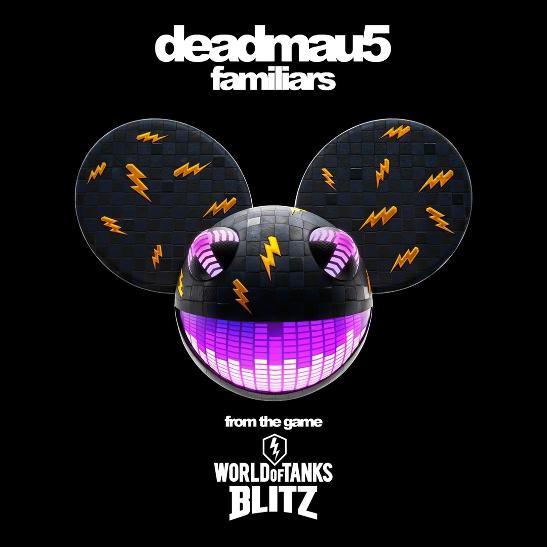 deadmau5 - Familiars (From the Game World of Tanks Blitz)