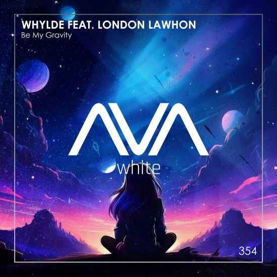 Whylde Feat. London Lawhon - Be My Gravity (Extended Mix)