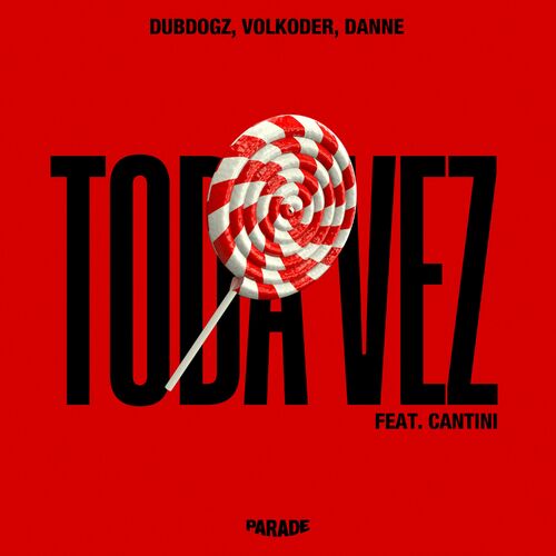 Dubdogz, Volkoder, Danne, Cantini - Toda Vez (Original Mix)