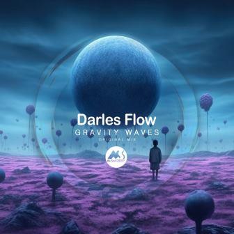 Darles Flow - Gravity Waves (Original Mix)