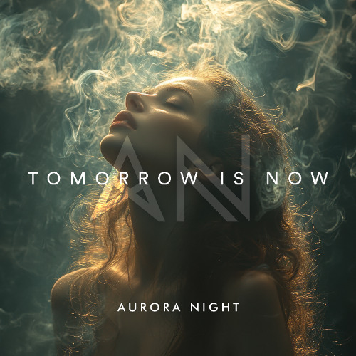Aurora Night - Tomorrow Is Now (Original Mix)