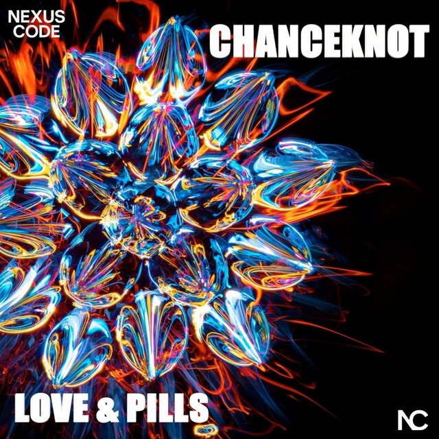 CHANCEKNOT - Love & Pills (Original Mix)