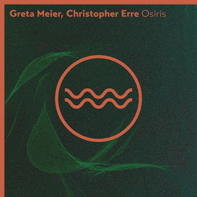 Christopher Erre & Greta Meier - Osiris (Original Mix)