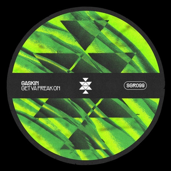 Gaskin - Get Ya Freak On (Original Mix)