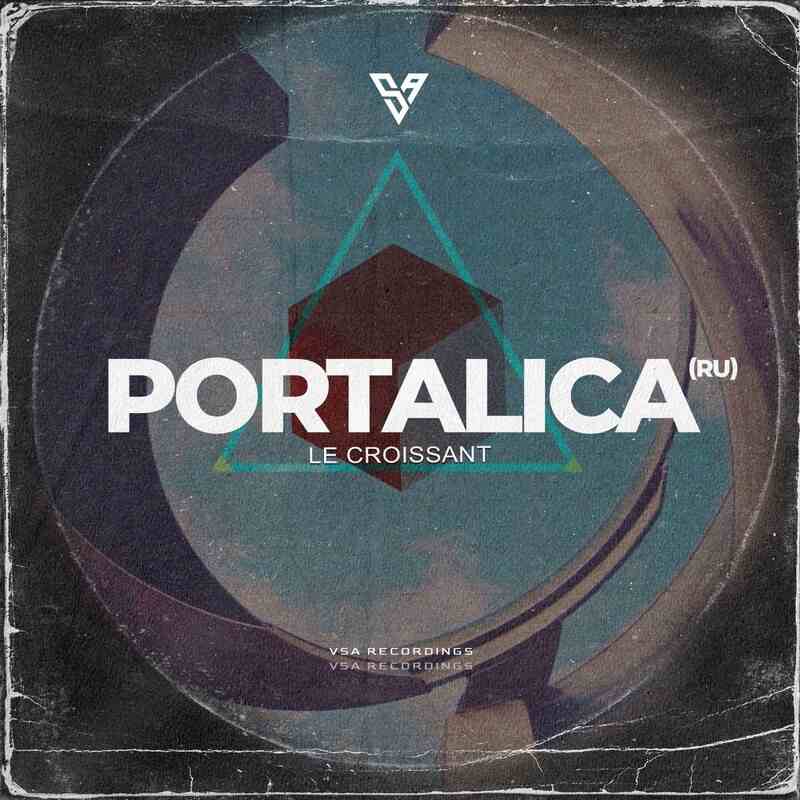 Portalica (RU) - Le Croissant (Original MIx)