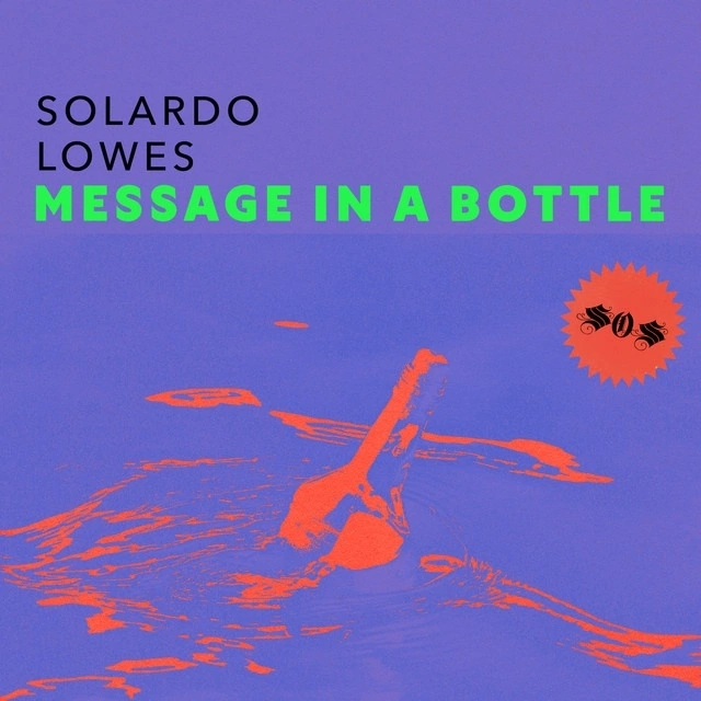 Solardo, Lowes - Message in a Bottle (Extended Mix)