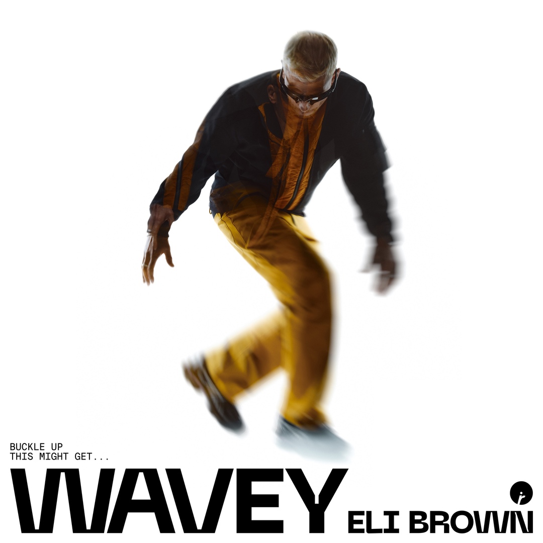 Eli Brown - Wavey (Extended Mix)