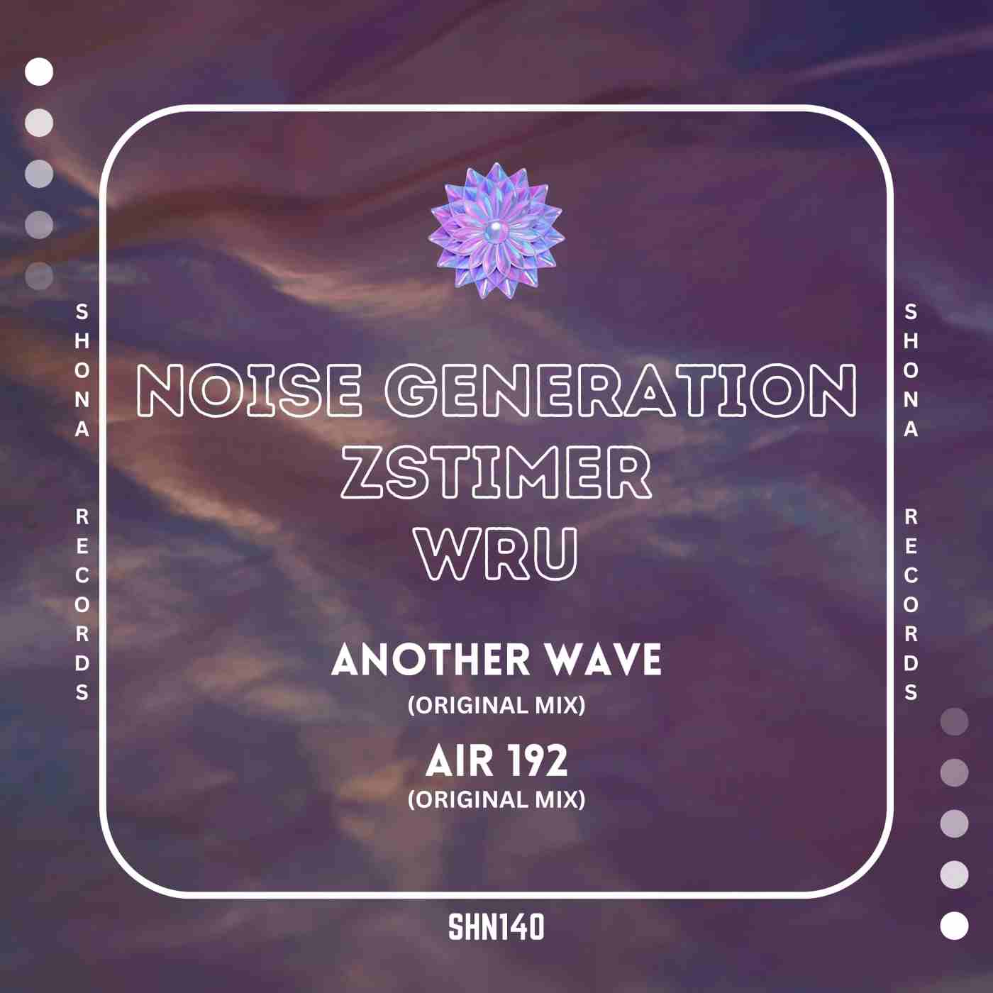 Zstimer, Wru & Noise Generation - Air 192 (Original MIx)