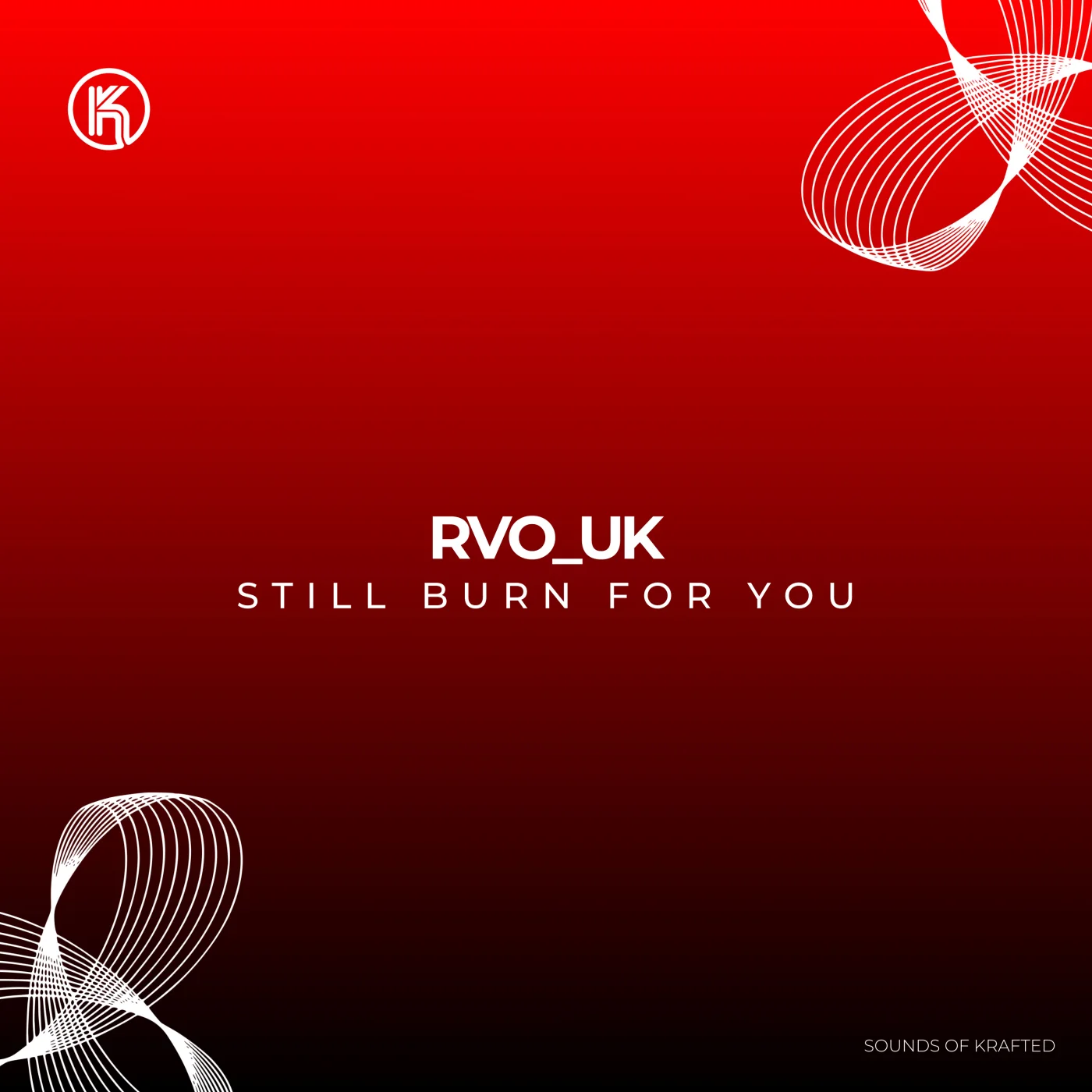 RVO_UK - Still Burn for You (Original Mix)