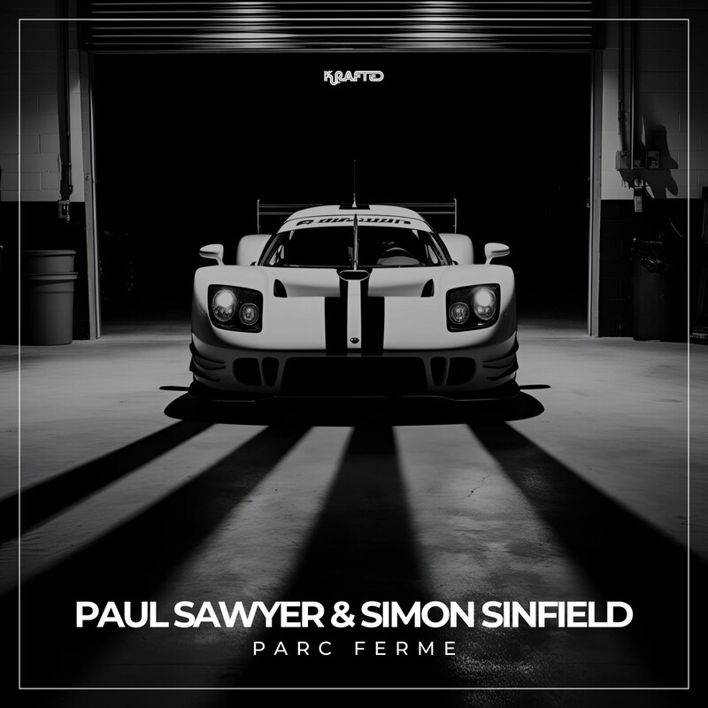 Paul Sawyer & Simon Sinfield - Parc Ferme (Original Mix)