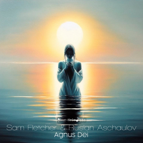 Sam Fletcher & Ruslan Aschaulov - Agnus Dei (Original Mix)