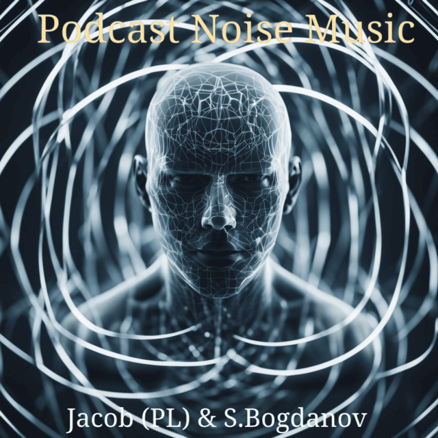 Jacob (PL) & S.Bogdanov - Podcast Noise Music