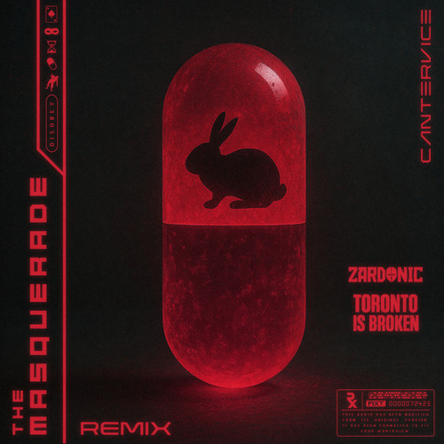 Cantervice - The Masquerade (Zardonic & Toronto Is Broken Remix)