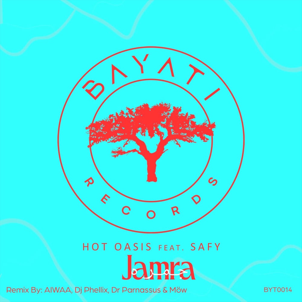 Hot Oasis - Jamra feat. SAFY (DJ Phellix Remix)