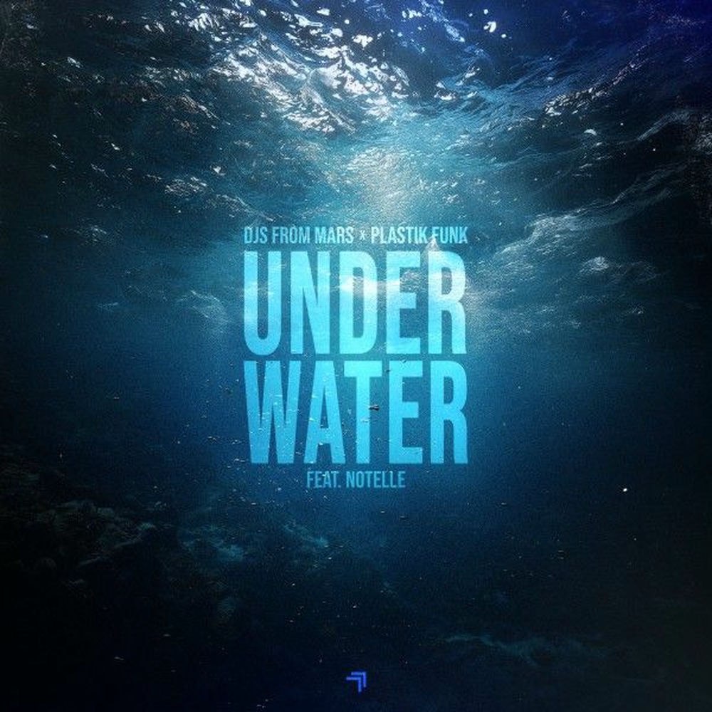 Djs From Mars & Plastik Funk feat. Notelle - Underwater (Extended Mix)
