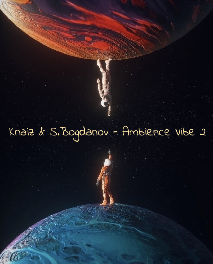 Knaiz & S.Bogdanov - Ambience Vibe 2