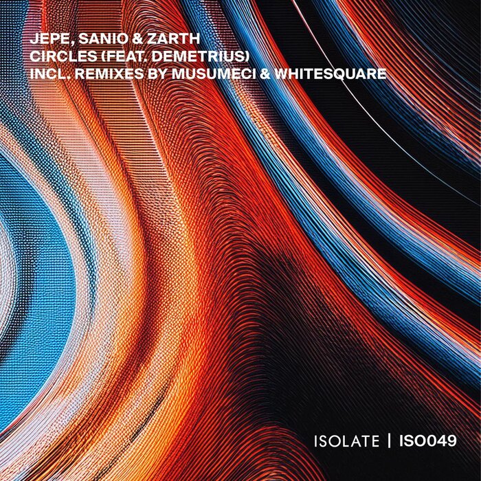 Jepe, Sanio & Zarth, Demetrius - Circles (Whitesquare extended remix)