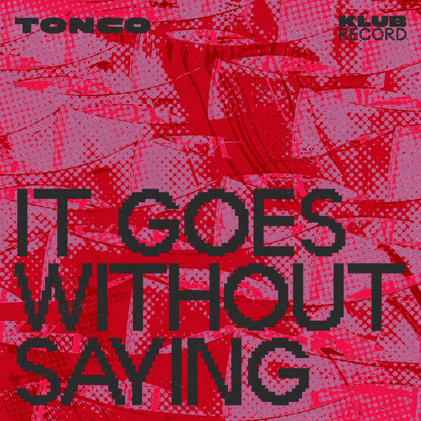 Tonco - It Goes Without Saying (Extended)