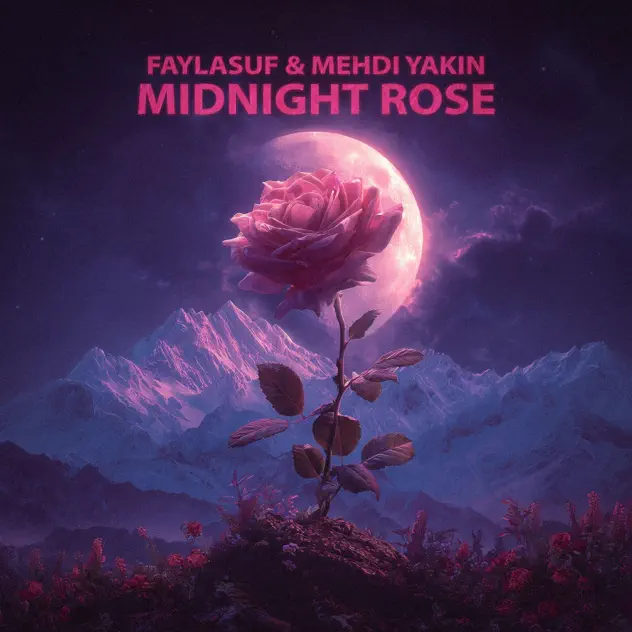 Faylasuf, Mehdi Yakin - Midnight Rose (Original Mix)