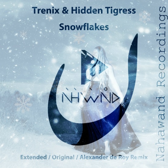 Trenix & Hidden Tigress - Snowflakes (Alexander de Roy Extended Remix)