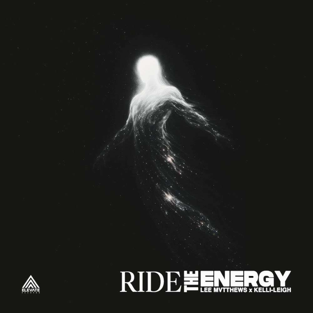 Lee Mvtthews & Kelli-Leigh - Ride The Energy (Original Mix)