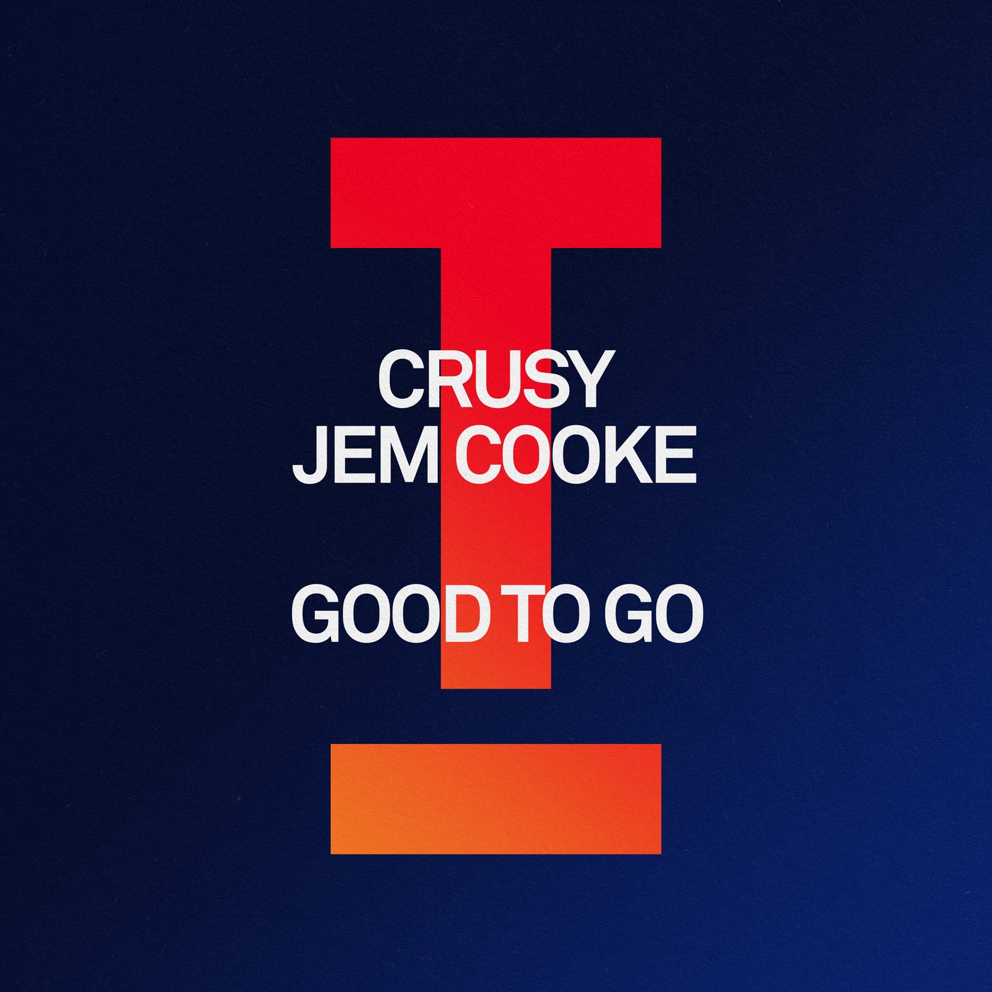 Jem Cooke, Crusy - Good To Go (Extended Mix)