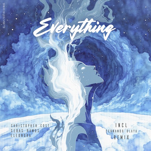 Eleonora, Sebas Ramos, Christopher Cost - Everything (Original Mix)
