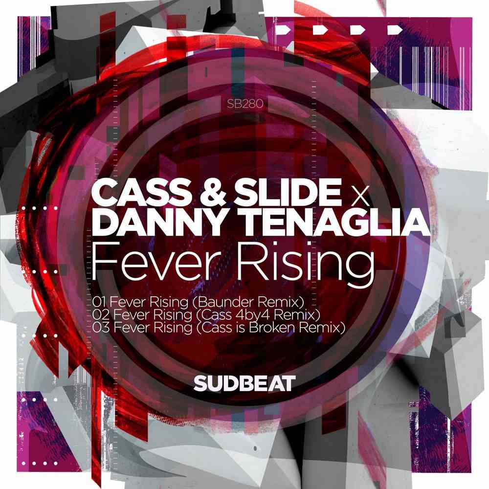 Danny Tenaglia,Cass & Slide - Fever Rising (Baunder Remix)