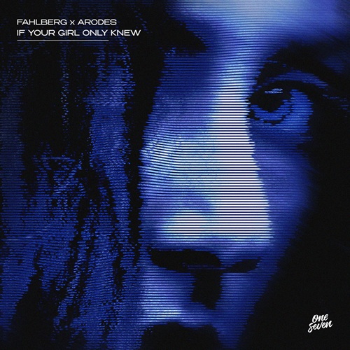 Fahlberg, Arodes - If Your Girl Only Knew (Extended Mix)