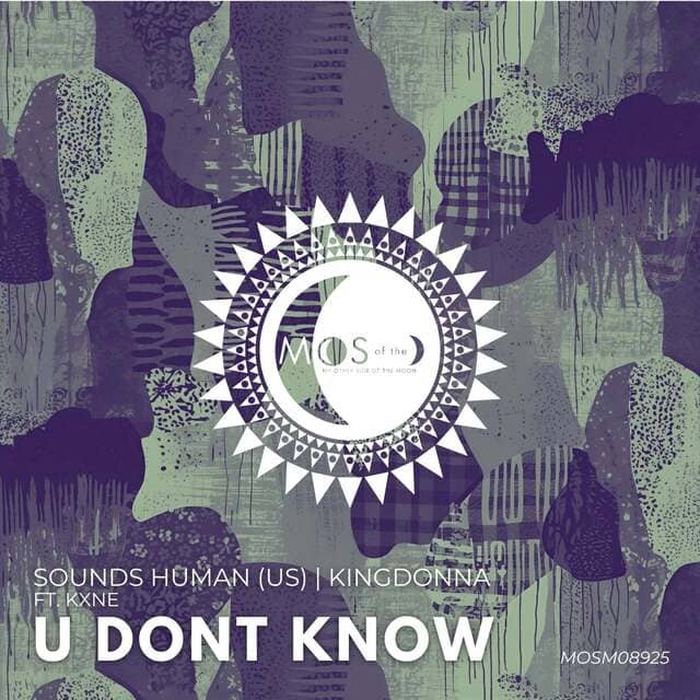 Sounds Human (US), KingDonna, Kxne - U Dont Know (Extended Mix)
