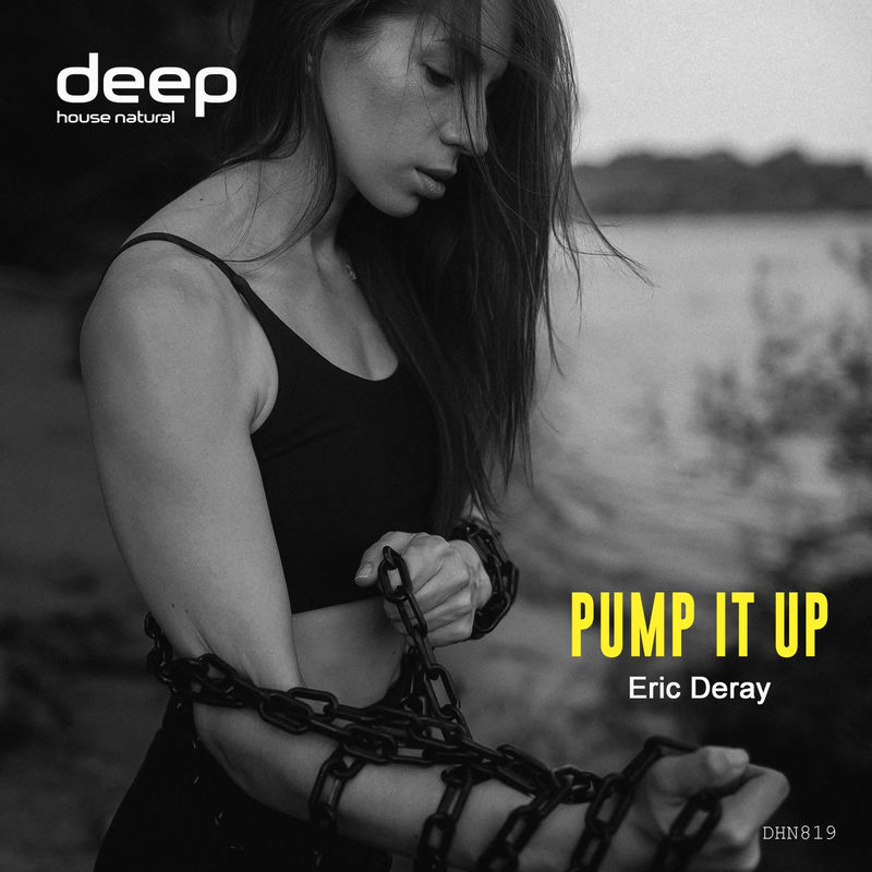 Eric Deray - Pump It Up (Original Mix)