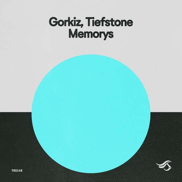 Gorkiz, Tiefstone - Memorys (Original Mix)
