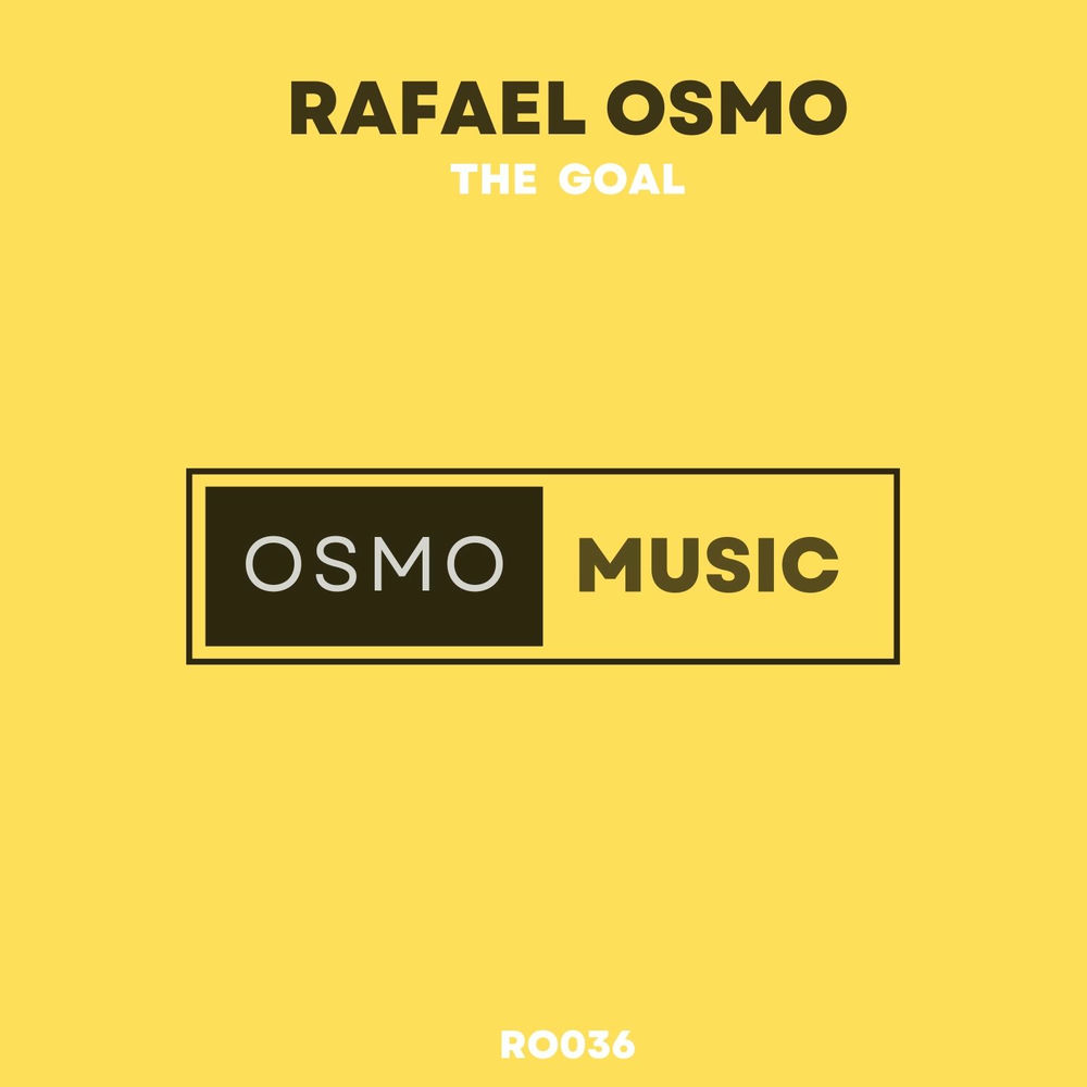 Rafael Osmo - The Goal (Original Mix)