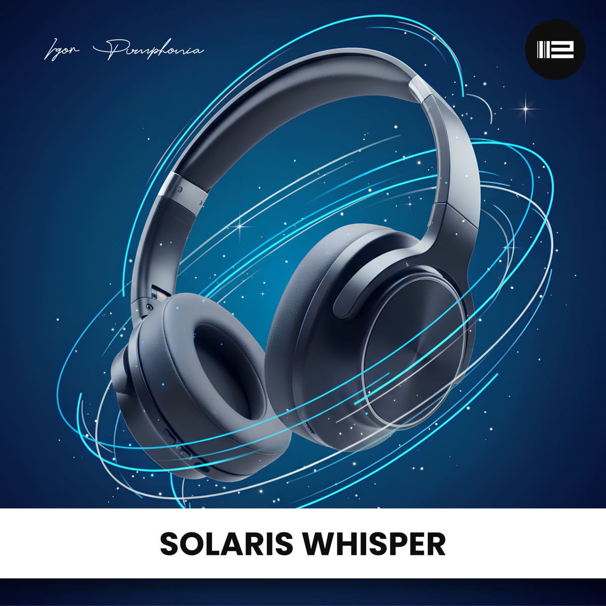 Igor Pumphonia - Solaris Whisper (Original Mix)