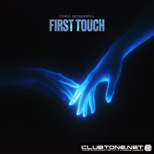 Chris Wonderful - First Touch (Original Mix)