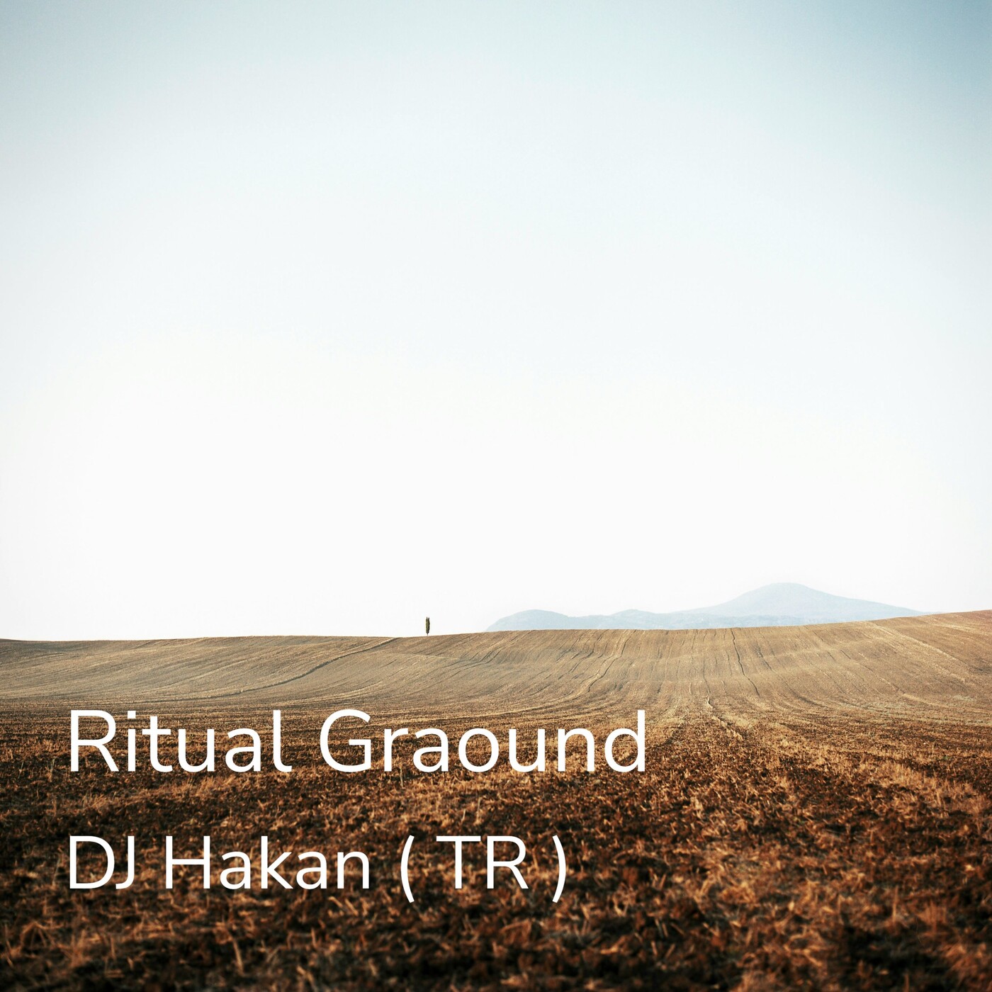 DJ Hakan (TR) - Ritual Graound (Orijinal Mix)