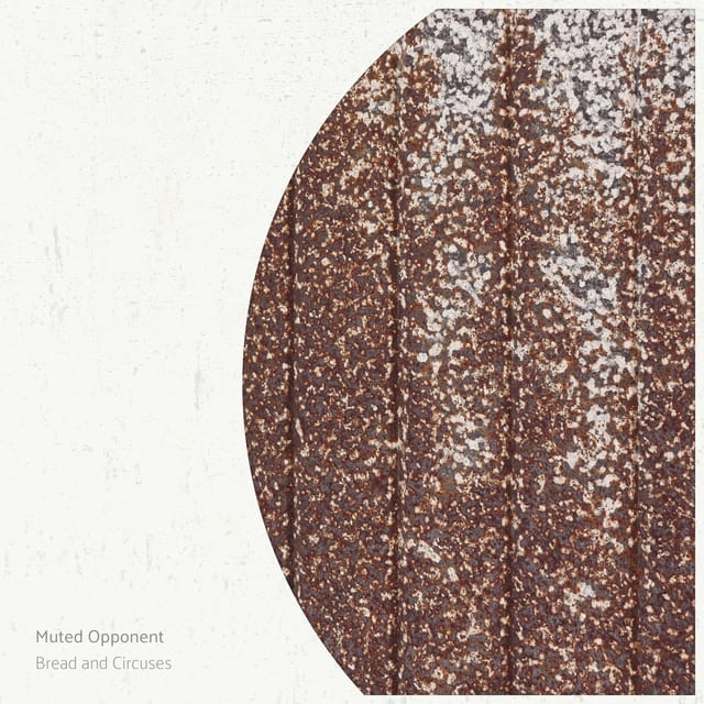 Muted Opponent - Bread and Circuses (Original Mix)