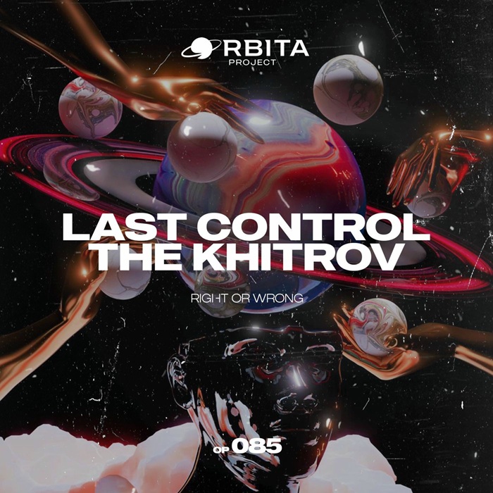 Last Control, The Khitrov - Right or Wrong (Extended Mix)