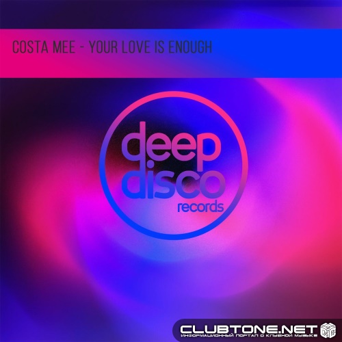 Costa Mee - Your Love Is Enough (Original Mix)
