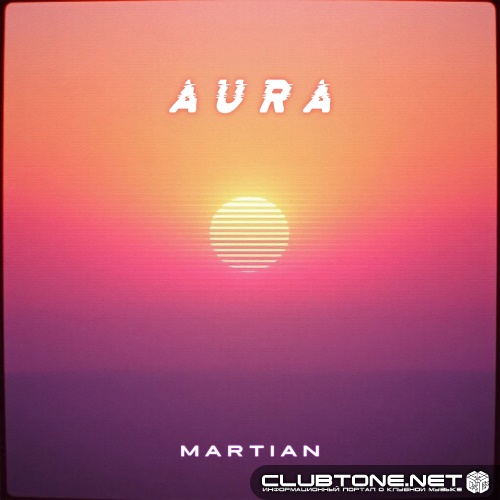 Martian - Aura (Original Mix)