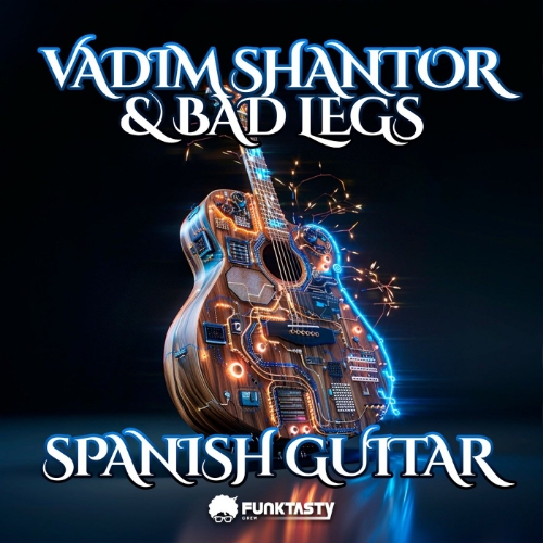 Vadim Shantor & Bad Legs - Spanish Guitar (Original Mix)