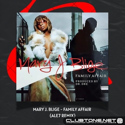 Mary J. Blige - Family Affair (Ale7 Remix)